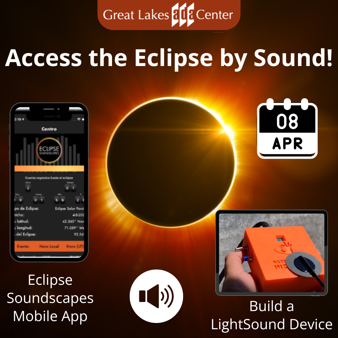 Great Lakes ADA Center logo. Ways for the blind and low-vision community to access a solar eclipse. Screenshot of Eclipse Soundscapes Mobile App. A built lightsound device