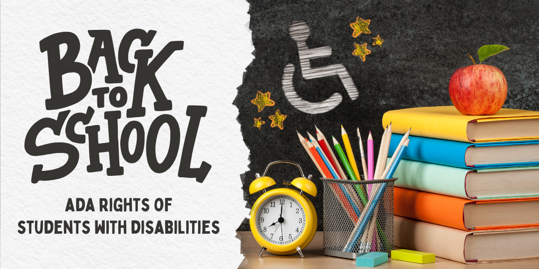 Back to School. ADA Rights of Students with Disabilities. Image of a desk in front of a chalkboard where the symbol of accessibility is drawn next to some stars. On the desk are books, pencils, erasers, an apple and an alarm clock.