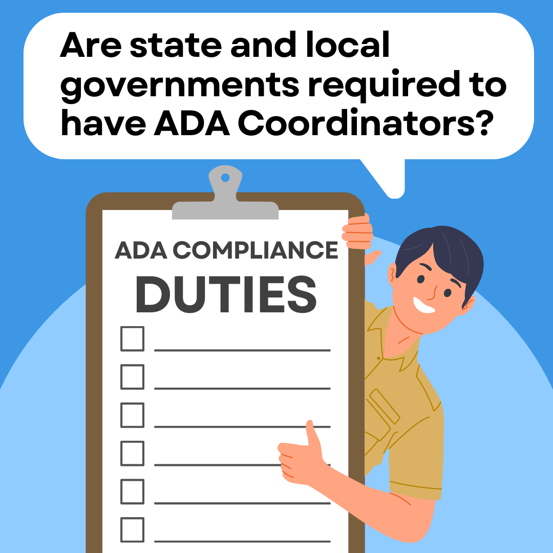 Text: Are state and local governments required to have ADA Coordinators? Image of a person holding up a large clipboard that says "ADA Compliance Duties." The person is smiling and giving a thumbs up gesture.