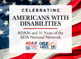 A banner celebrating Americans with disabilities and marking 36 years of the ADA alongside 35 years of the ADA National Network. It features logos for ADA 36 and Great Lakes ADA Center 35th anniversary over an American flag.