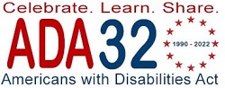 Celebrate. Learn. Share. ADA 32 (1990-2022) Americans with Disabilities Act.